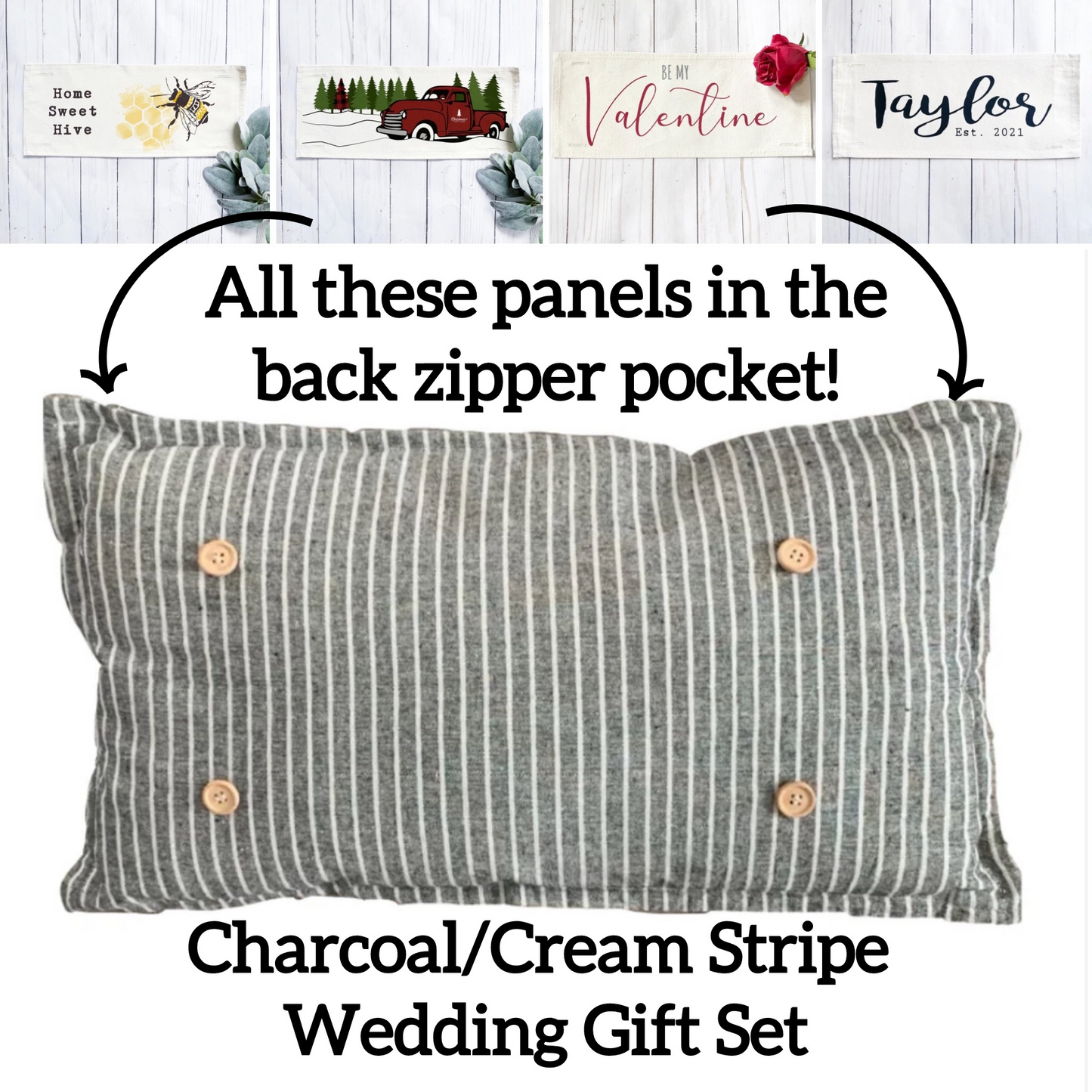 Custom Wedding Gift Bundle:  3 seasons + CHARCOAL/GALVINIZED STRIPES pillow + custom last name panel & BEEHIVE / NEW CMAS TRUCK / BE MY VALENTINES / CUSTOM PANEL